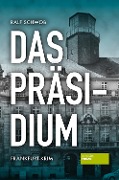 Cover-Bild zum Titel 'Das Präsidium' von 'Ralf Schwob'