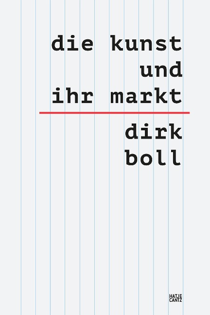 Die Kunst und ihr Markt - Dirk Boll