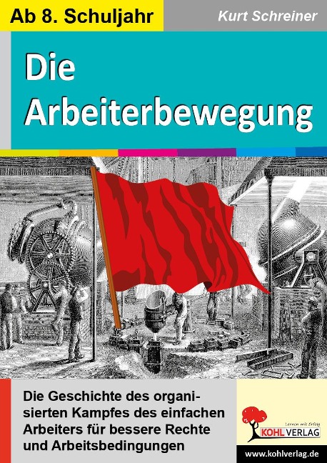 Die Arbeiterbewegung - Kurt Schreiner