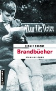 Cover-Bild zum Titel 'Brandbücher' von 'Birgit Ebbert'