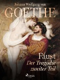 Cover-Bild zum Titel 'Faust - Der Tragödie zweiter Teil' von 'Johann Wolfgang von Goethe'