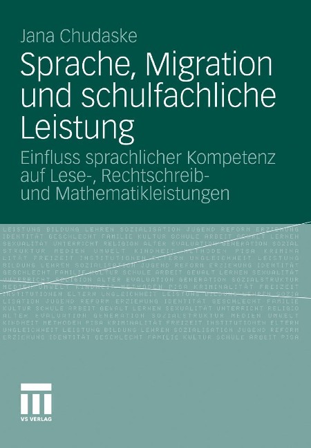 Sprache, Migration und schulfachliche Leistung - Jana Chudaske