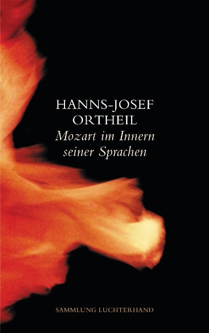 Mozart im Innern seiner Sprachen - Hanns-Josef Ortheil
