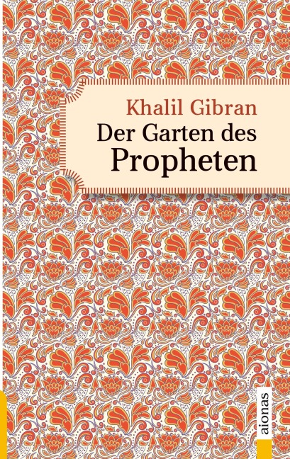Der Garten des Propheten. Khalil Gibran. Illustrierte Ausgabe - Khalil Gibran