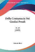 Della Contumacia Nei Giudizi Penali - Alfredo Bicci