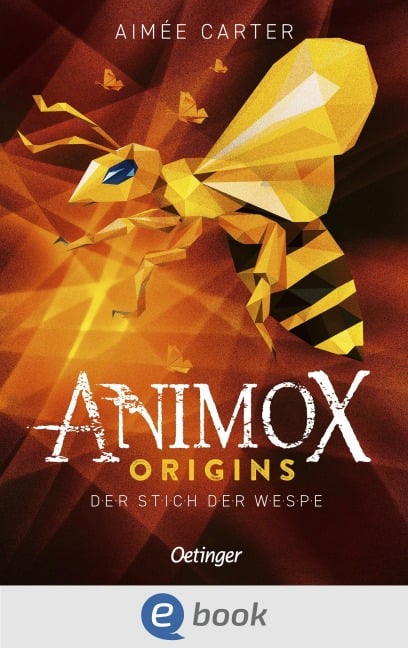 Animox Origins 2. Der Stich der Wespe - Aimée Carter