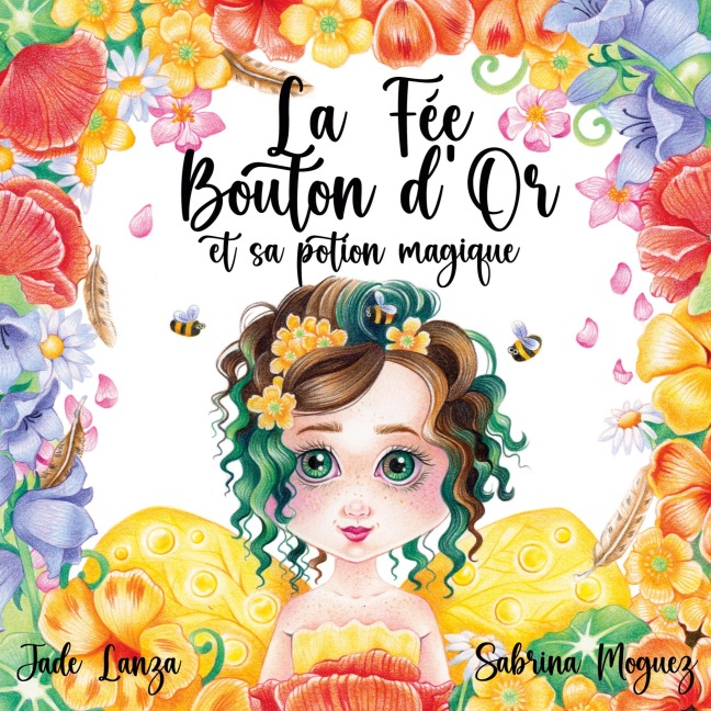 La Fée Bouton d'Or et sa potion magique - Sabrina Moguez, Jade Lanza