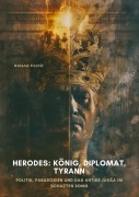 Cover-Bild zum Titel 'Herodes: König, Diplomat, Tyrann' von 'Roland Fornit'