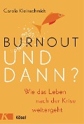 Cover-Bild zum Titel 'Burnout - und dann?' von 'Carola Kleinschmidt'