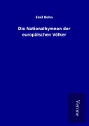 Cover-Bild zum Titel 'Die Nationalhymnen der europäischen Völker' von 'Emil Bohn'