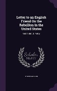 Cover-Bild zum Titel 'Letter to an English Friend On the Rebellion in the United States' von 'Joseph Willard'