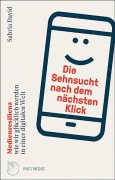 Cover-Bild zum Titel 'Die Sehnsucht nach dem nächsten Klick' von 'Sabria David'