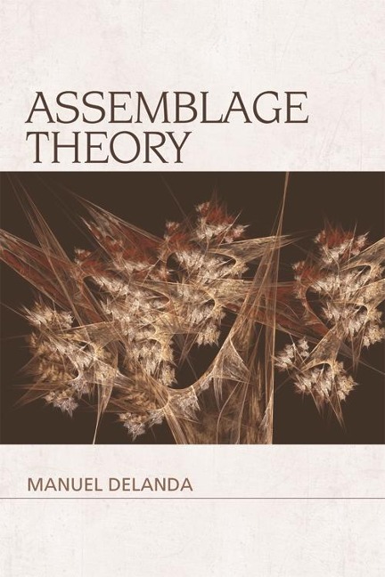 Assemblage Theory - Manuel Delanda
