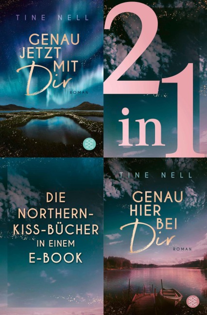 Genau jetzt mit dir / Genau hier bei dir - Zwei Romane in einem Band - Tine Nell