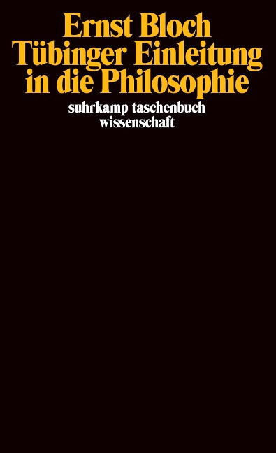 Tübinger Einleitung in die Philosophie - Ernst Bloch