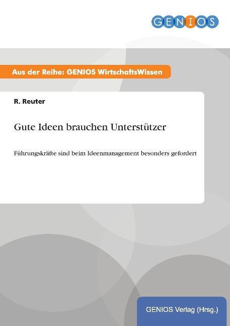 Gute Ideen brauchen Unterstützer - R. Reuter