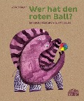 Cover-Bild zum Titel 'Wer hat den roten Ball?' von 'Yusof Gajah'
