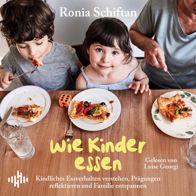 Wie Kinder essen - Ronia Schiftan