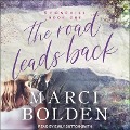 The Road Leads Back Lib/E - Marci Bolden