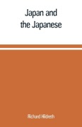 Cover-Bild zum Titel 'Japan and the Japanese' von 'Richard Hildreth'