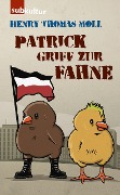 Cover-Bild zum Titel 'Patrick griff zur Fahne' von 'Henry Thomas Moll'