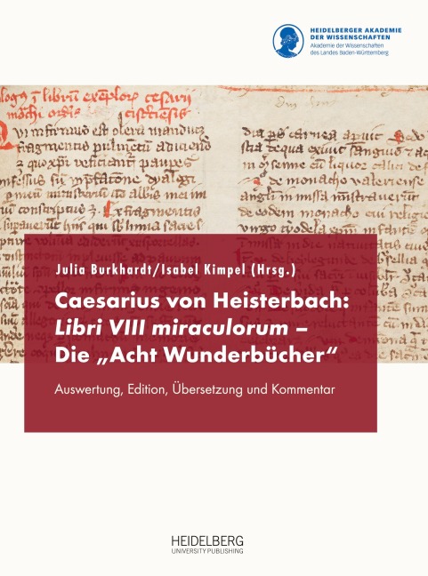 Caesarius von Heisterbach: Libri VIII miraculorum - Die "Acht                Wunderbücher" - 