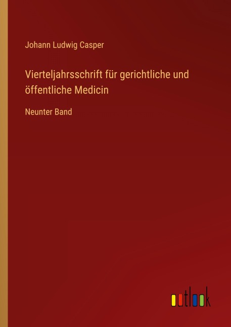 Vierteljahrsschrift für gerichtliche und öffentliche Medicin - Johann Ludwig Casper