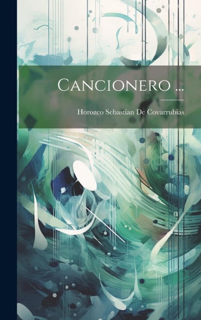 Cancionero ... - Horozco Sebastian De Covarrubias