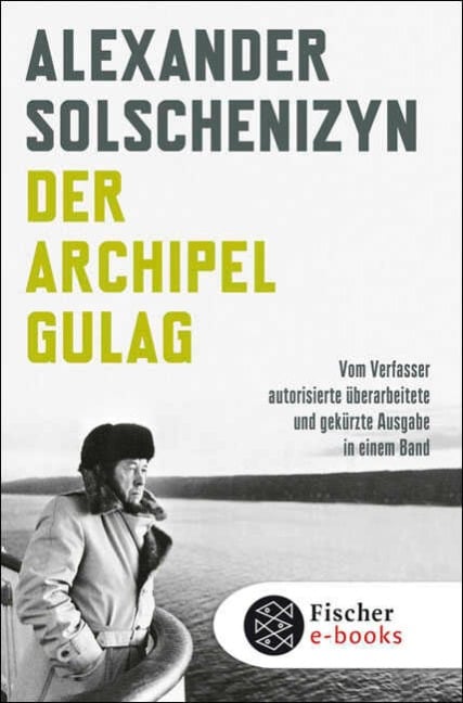 Der Archipel GULAG - Alexander Solschenizyn