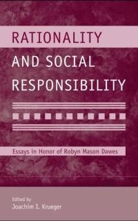 Rationality and Social Responsibility - 