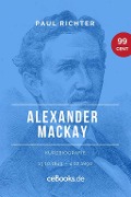 Cover-Bild zum Titel 'Alexander Mackay 1849 - 1890' von 'Paul Richter'