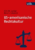 US-amerikanische Rechtskultur - Kirk W. Junker