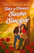 Cover-Bild zum Titel 'Take a Chance, Sasha Sinclair' von 'Ashley Herring Blake'