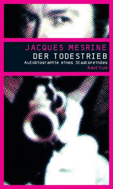 Der Todestrieb - Jacques Mesrine