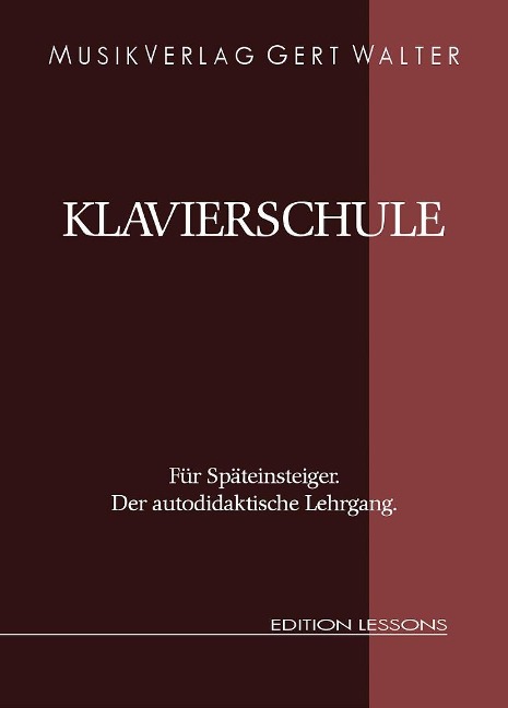 Klavierschule für Späteinsteiger - Gert Walter