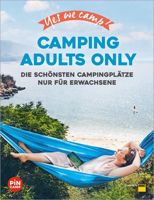 Yes we camp! Camping Adults Only - Heidi Siefert, Frauke Hewer, Uwe Lehmann, Manuela Blisse