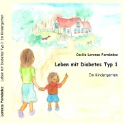 Cover-Bild zum Titel 'Leben mit Diabetes Typ 1' von 'Cecilia Lorenzo Fernández'