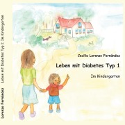 Cover-Bild zum Titel 'Leben mit Diabetes Typ 1' von 'Cecilia Lorenzo Fernández'