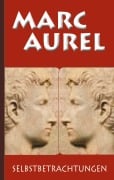 Cover-Bild zum Titel 'Marc Aurel: Selbstbetrachtungen' von 'Marc Aurel, F. C. Schneider'