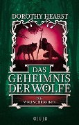 Die Wolfs-Chroniken 2 - Das Geheimnis der Wölfe - Dorothy Hearst
