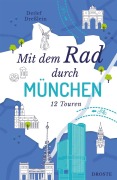 Cover-Bild zum Titel 'Mit dem Rad durch München' von 'Detlef Dreßlein'