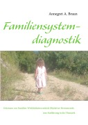 Cover-Bild zum Titel 'Einführung in die Familiensystemdiagnostik' von 'Annegret A. Braun'