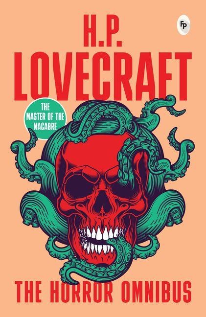 The Horror Omnibus - H P Lovecraft