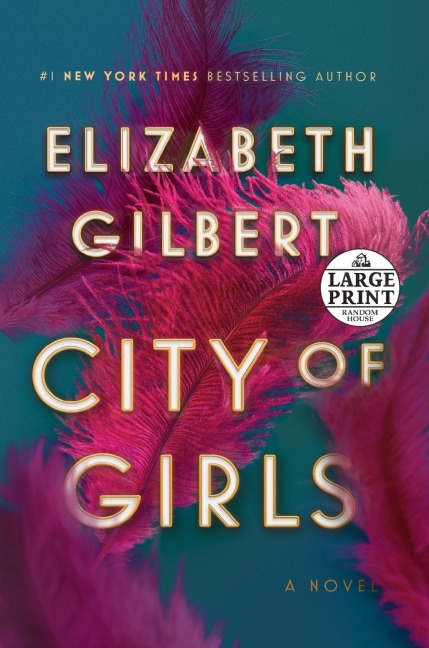 City of Girls - Elizabeth Gilbert