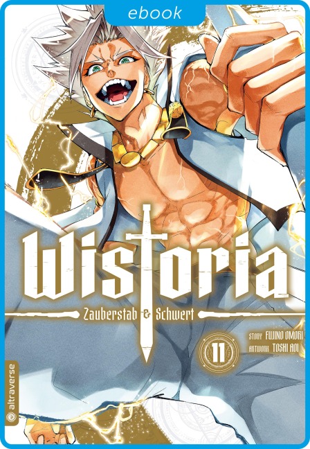 Wistoria - Zauberstab & Schwert 11 - Fujino Oomori, Toshi Aoi