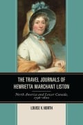 Cover-Bild zum Titel 'The Travel Journals of Henrietta Marchant Liston' von 'Louise V. North'