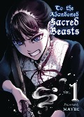 Cover-Bild zum Titel 'To the Abandoned Sacred Beasts 1' von 'Maybe'
