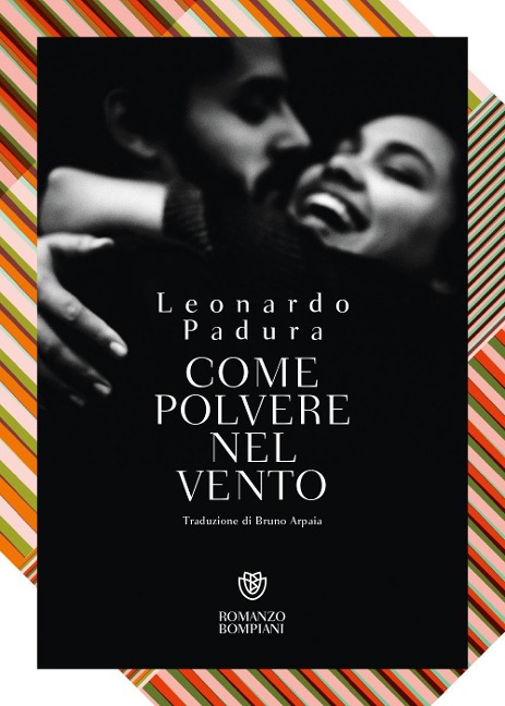 Come polvere nel vento - Leonardo Padura Fuentes