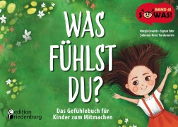 Cover-Bild zum Titel 'Was fühlst du? Das Gefühlebuch für Kinder zum Mitmachen' von 'Nergis Cevahir, Sebnem Kirer Yurdumetin, Sigrun Eder'