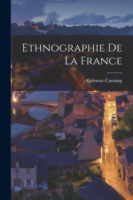 Ethnographie de la France - Alphonae Castaing